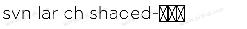 svn lar ch shaded字体转换